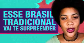 O verdadeiro Brasil tradicional: histórias de conflitos e sobrevivência