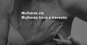 Pessoas trans também precisam prevenir câncer de mama