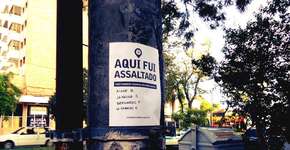 Cartazes “Aqui fui assaltado” mapeiam locais com maior número de assaltos