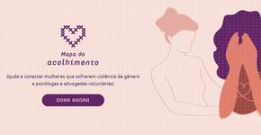 Tecnologia conectará vítimas de violência a psicólogas e advogadas