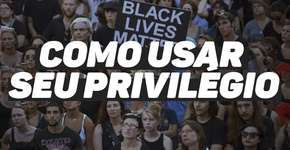 Entenda como pessoas brancas podem ajudar a combater o racismo