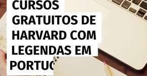 Cursos gratuitos de Harvard com legendas em português