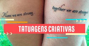 Dez tatuagens criativas para inspirar seu dia