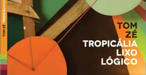 Tom Zé: faixas do novo disco para download e uma releitura da Tropicália
