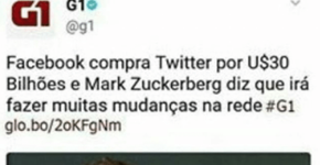 Fake News: Facebook comprou o Twitter