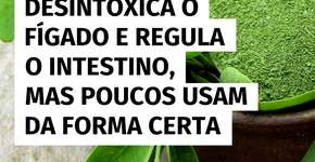 A planta que limpa o fígado e equilibra o intestino