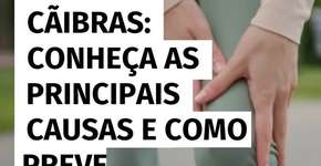 Cãibras: conheça as principais causas e como prevenir