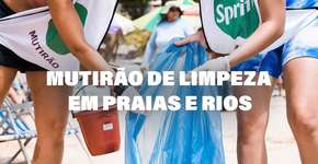 Sprite realiza mutirões de limpeza em praias e rios pelo Brasil
