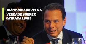 João Dória mostra a verdade sobre o Catraca Livre