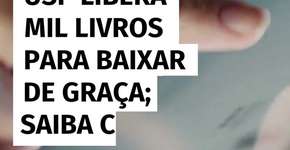 USP libera mil livros para baixar de graça; saiba como