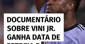 Documentário sobre Vini Jr. ganha data de estreia e trailer oficial na Netflix