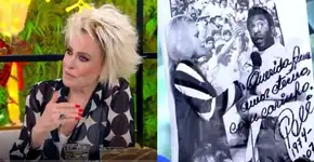 Ana Maria Braga conta história inusitada de quando conheceu Pelé