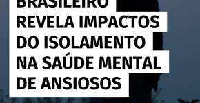 Isolamento agrava quadros de ansiedade e depressão, revela estudo da PUC-RJ