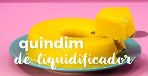 Quindim de liquidificador da Ana Maria Braga