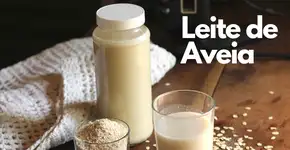 Aprenda a fazer leite de aveia: uma opção vegana deliciosa