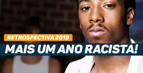 7 ofensas raciais que marcaram 2019