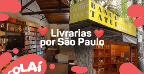 3 lugares em SP para você que é um apaixonado por livros
