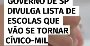 Governo de SP divulga lista de escolas que vão se tornar cívico-militares ainda este ano