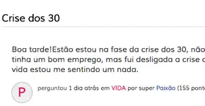 Crise dos 30 anos: você já teve?