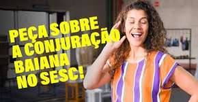 Sesc revisita a Conjuração Baiana com a peça ‘Uma Leitura dos Búzios’