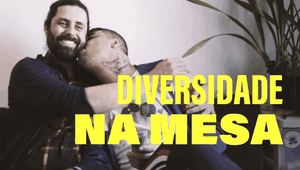Episódio 3: Diversidade na mesa