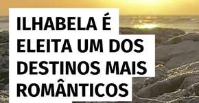 Ilhabela é eleita um dos destinos mais românticos do mundo