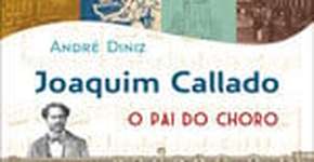 Joaquim Callado , o ‘pai do choro’