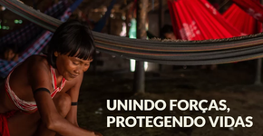 Saiba como apoiar os povos da floresta Amazônica atingidos pela Covid-19 