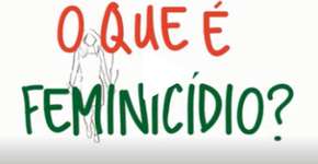 O que é feminicídio?