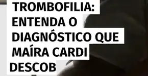 Trombofilia: entenda o diagnóstico que Maíra Cardi descobriu durante nova gravidez