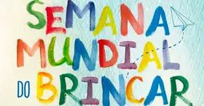 Reserve a data: Semana Mundial do Brincar acontece entre os dias 22 e 28 de maio