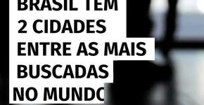 Brasil tem 2 cidades entre as mais buscadas no mundo para o verão