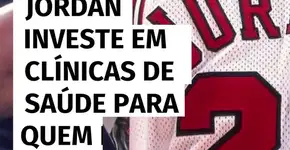 Jordan investe em clínicas de saúde para quem não tem convênio nos EUA