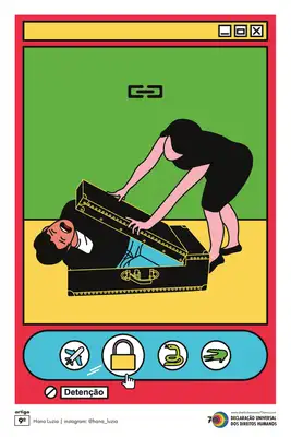 Artigo 9º: Ninguém será arbitrariamente preso, detido ou exilado. (Hana Luzia)