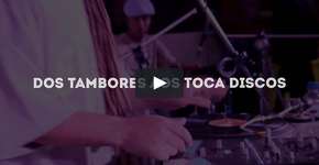 Dos Tambores aos Toca Discos