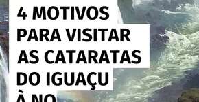 4 motivos para visitar as Cataratas do Iguaçu à noite