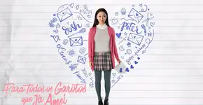 Por que ‘Para Todos os Garotos que Já Amei’ virou o queridinho das românticas de todas as idades