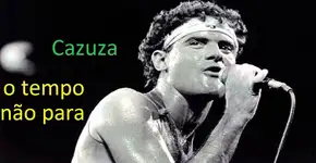 Cazuza – O tempo não para