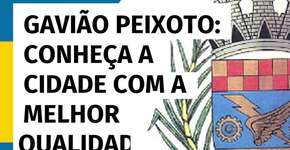 Gavião Peixoto: conheça a cidade com a melhor qualidade de vida do Brasil