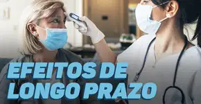 Coronavírus: os sintomas persistentes e as sequelas da Covid-19