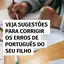 Imagem com Saiba como corrigir os erros de português do seu filho