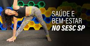 Projeto Inspira: Sesc SP recebe várias atividades gratuitas de saúde e bem-estar