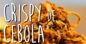 Receita de crispy de cebola sem segredos