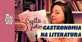 Gastronomia na Literatura | C de Cultura