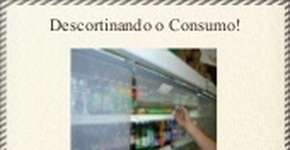 Descortinando o consumo!