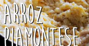 Arroz à Piamontese: você precisa experimentar essa delícia