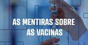 As mentiras sobre as vacinas matam