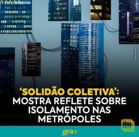 “Solidão Coletiva” ocupa a @caixaculturalsp a partir de 3 de...
