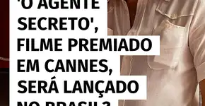 Quando estreia “O Agente Secreto” nos cinemas brasileiros?