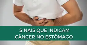 Sinais que indicam câncer no estômago